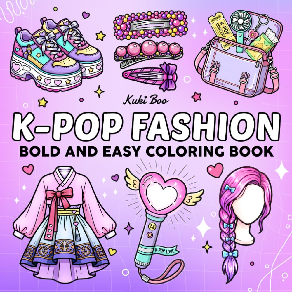 K-Pop Fashion Coloring Book: 45 Bold and Easy Designs Featuring Cute & Aesthetic Korean Pop Music Vibes For kids, Teens and Adults