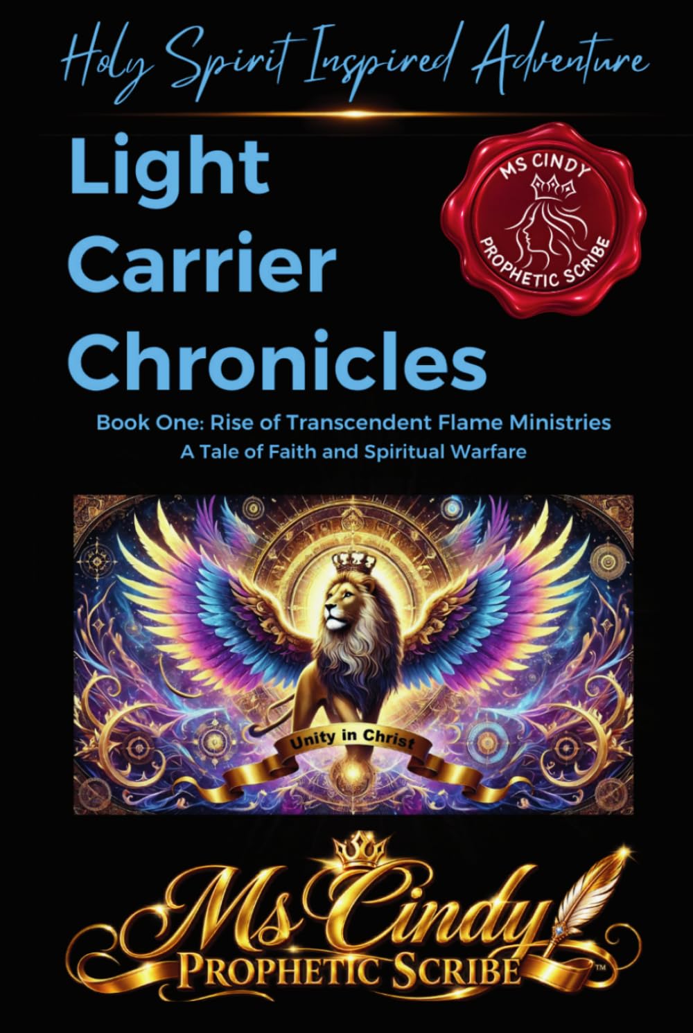 Light Carrier Chronicles: Book One: Rise of Transcendent Flame Ministries: A Tale of Faith and Spiritual Warfare