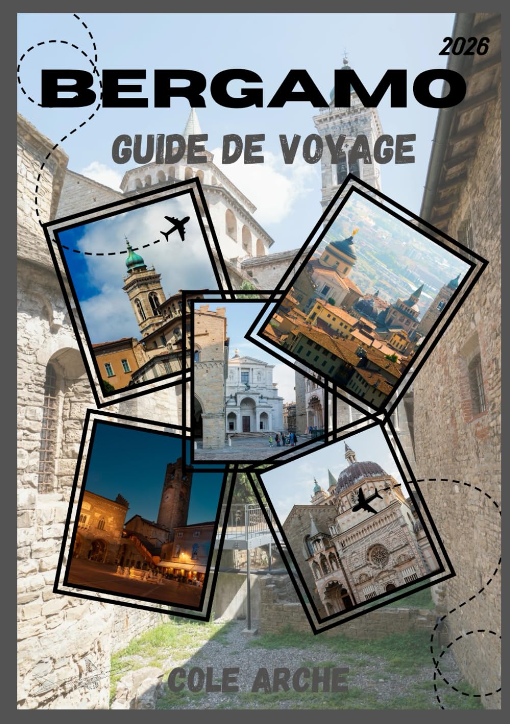 BERGAMO GUIDE DE VOYAGE 2026
