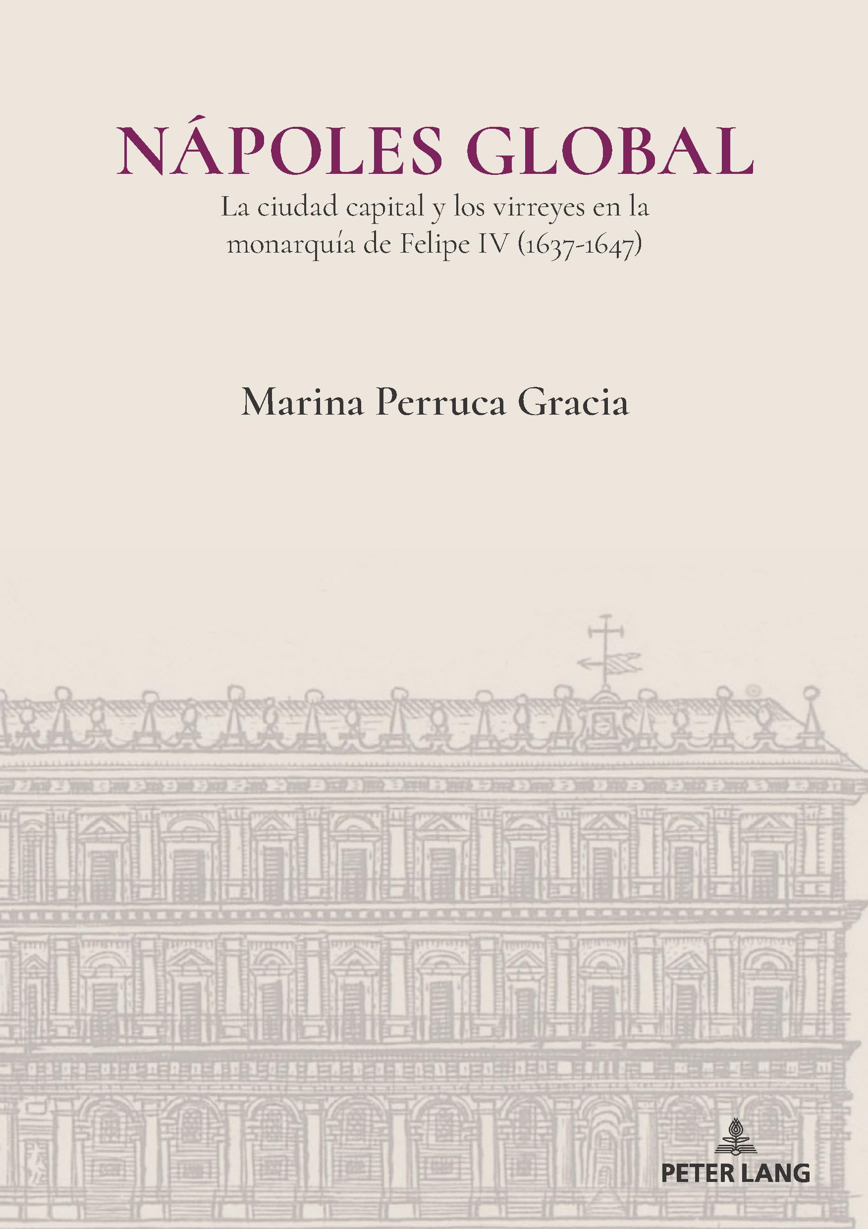 Monarchie de Felipe IV : livre Nápoles global, histoire des vice-rois et de la capitale espagnole