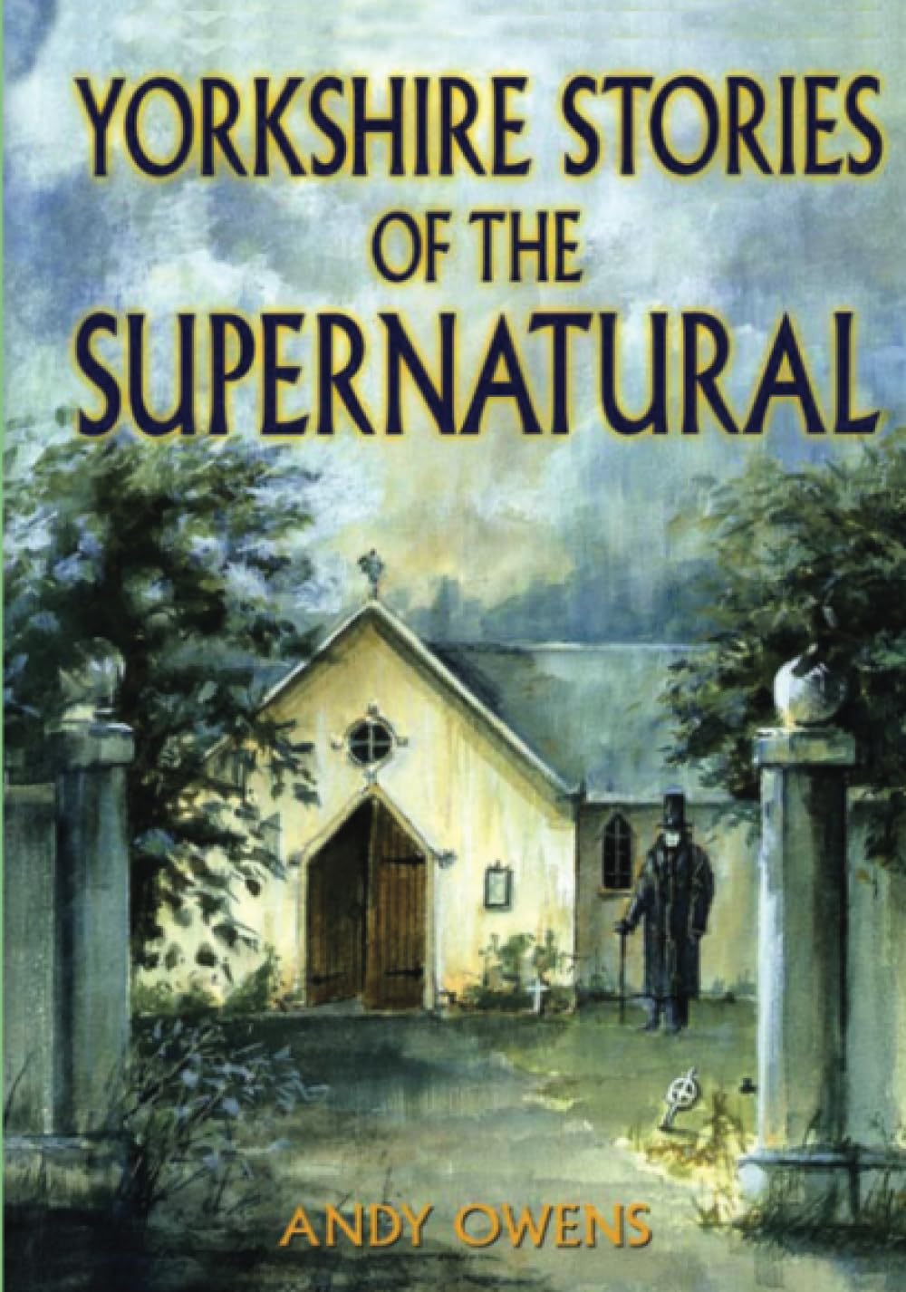Yorkshire Stories of the Supernatural: Haunted England Ghost Stories