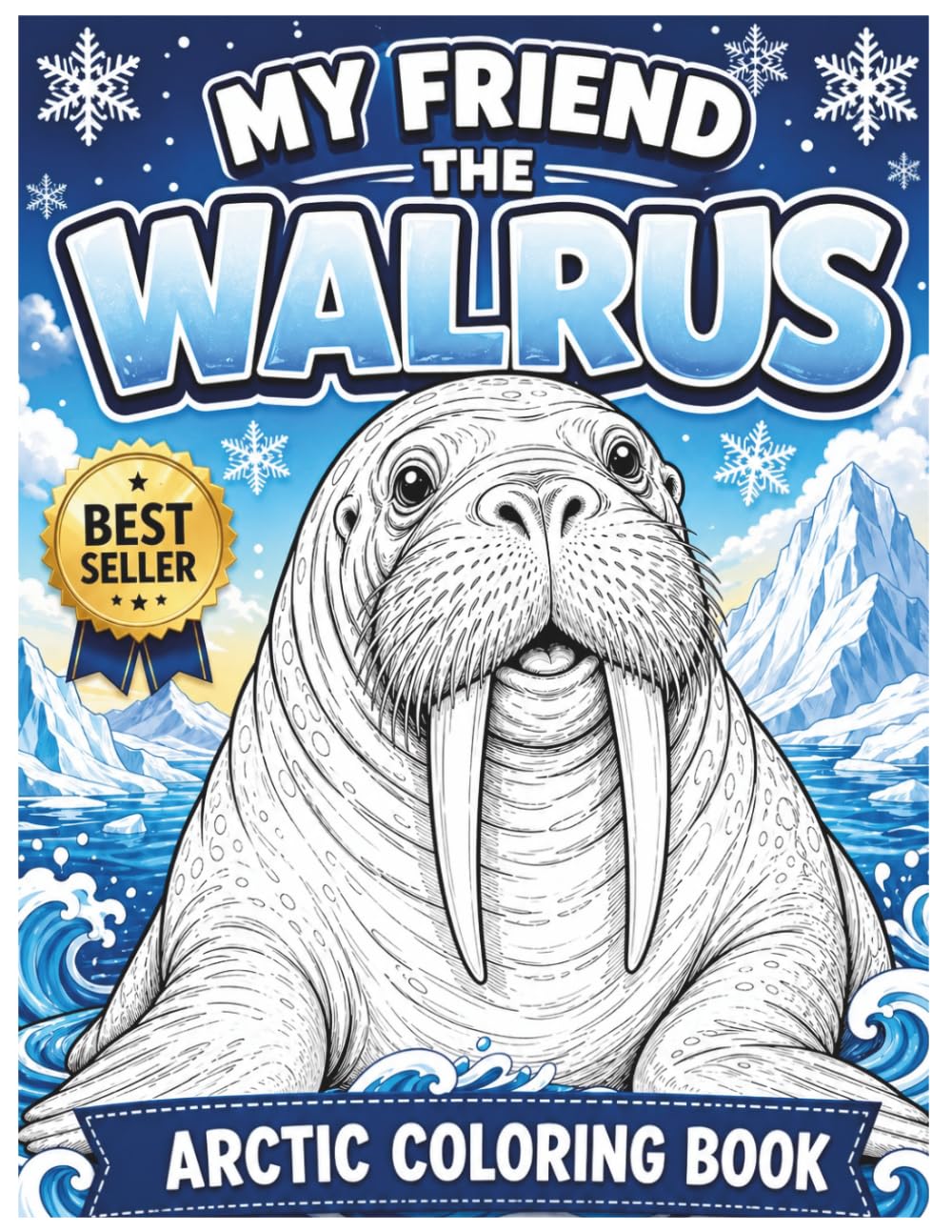 Super Cute Walrus Coloring Book: Fun and Easy Coloring Pages for Kids Ages 4–8