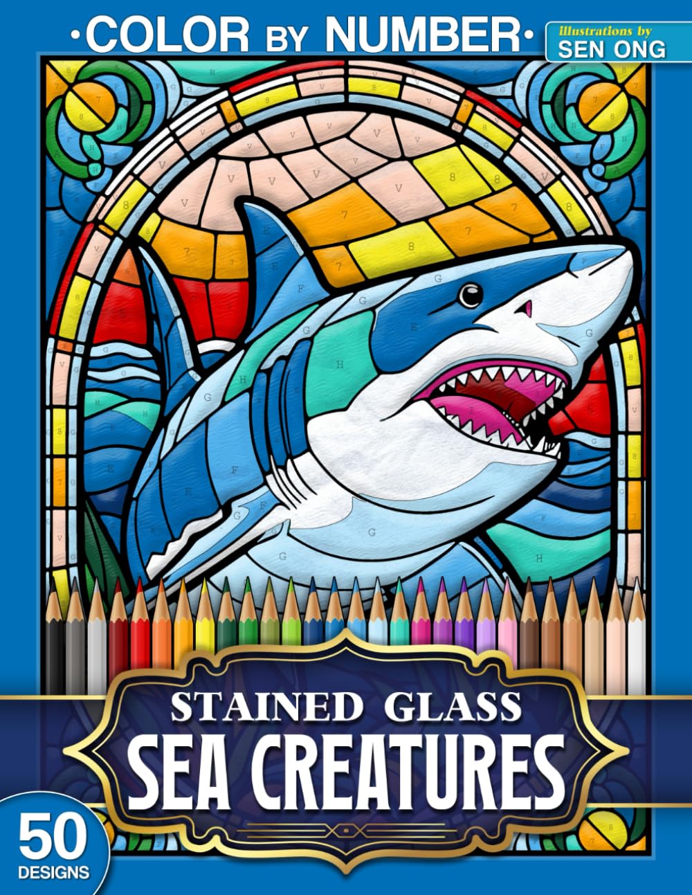 Sea Creatures Stained Glass Color by Number: 50 Marine Designs for a Relaxing Underwater Adventure (Stained Glass Color By Number Collection)