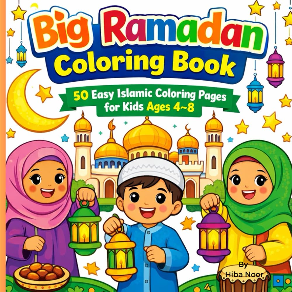 Big Ramadan Coloring Book: 50 Easy Islamic Coloring Pages for Kids Ages 4–8