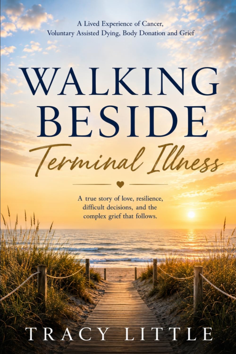 Walking Beside Terminal Illness: A Reflective lived experience on Cancer, VAD (Voluntary Assisted Dying), Body Donation & Grief