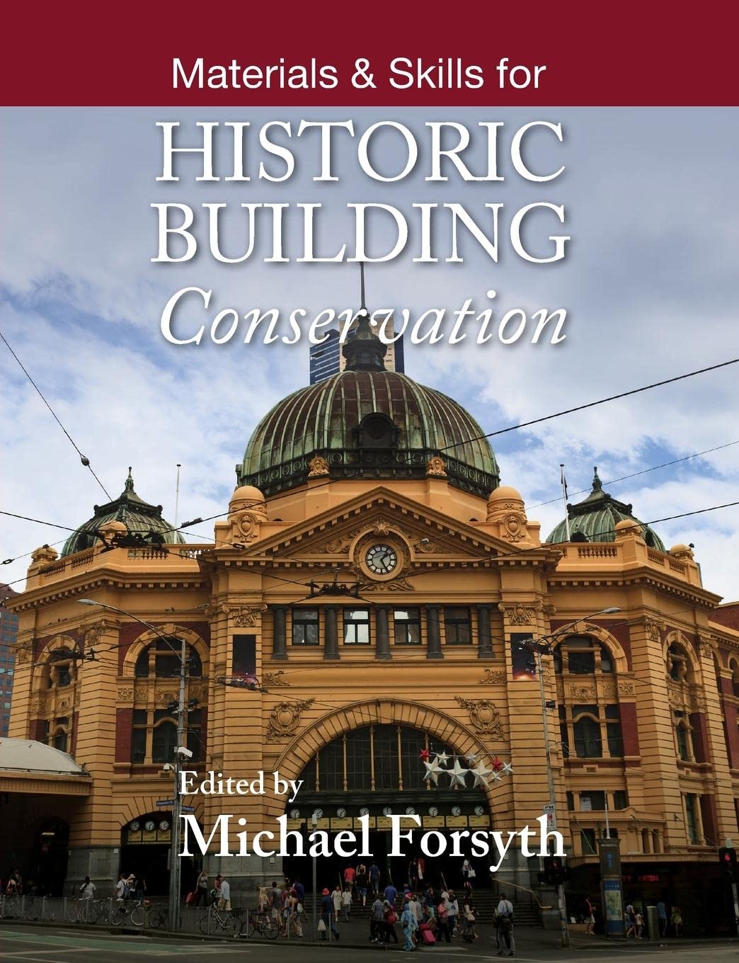 Materials and Skills for Historic Building Conservation by M Forsyth PAPERBACK
