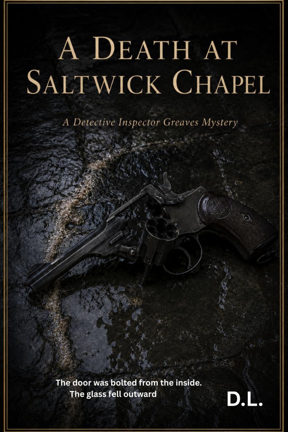 A Death at Saltwick Chapel: A Detective Inspector Greaves mystery
