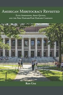American Meritocracy Revisited: Elite Admissions, Asian Quotas, and the Free Harvard/Fair Harvard Campaign