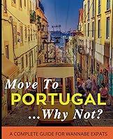 Vista 1 de Move To Portugal...Why Not A Complete Guide For Wannabe Expats