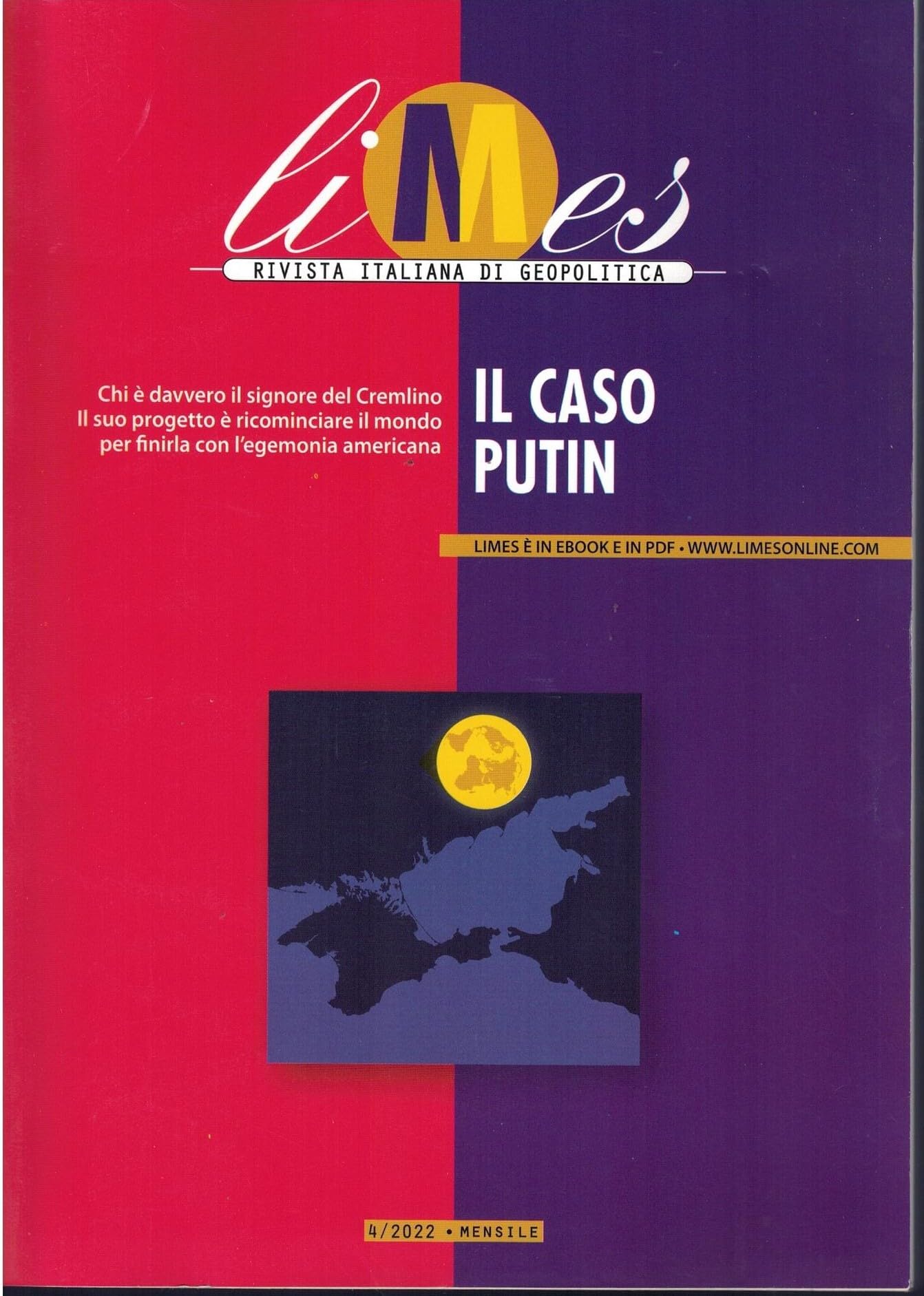 Limes. Rivista Italiana Di Geopolitica. Il Caso Putin (2022) (Vol. 4) - 4