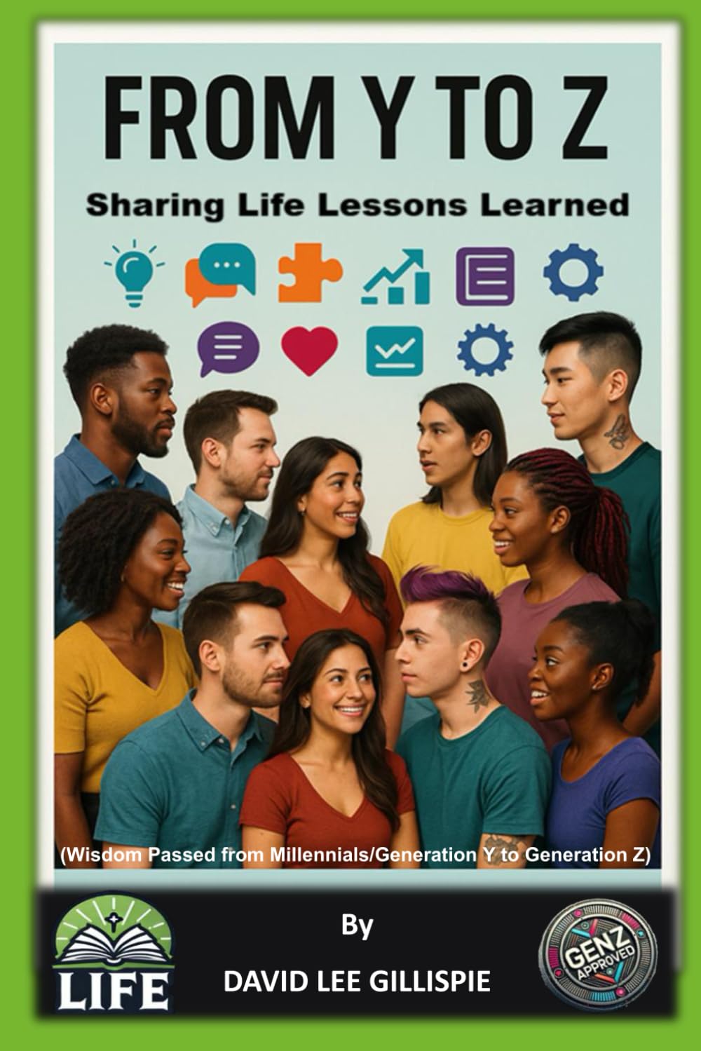 FROM Y TO Z: Sharing Life Lessons Learned