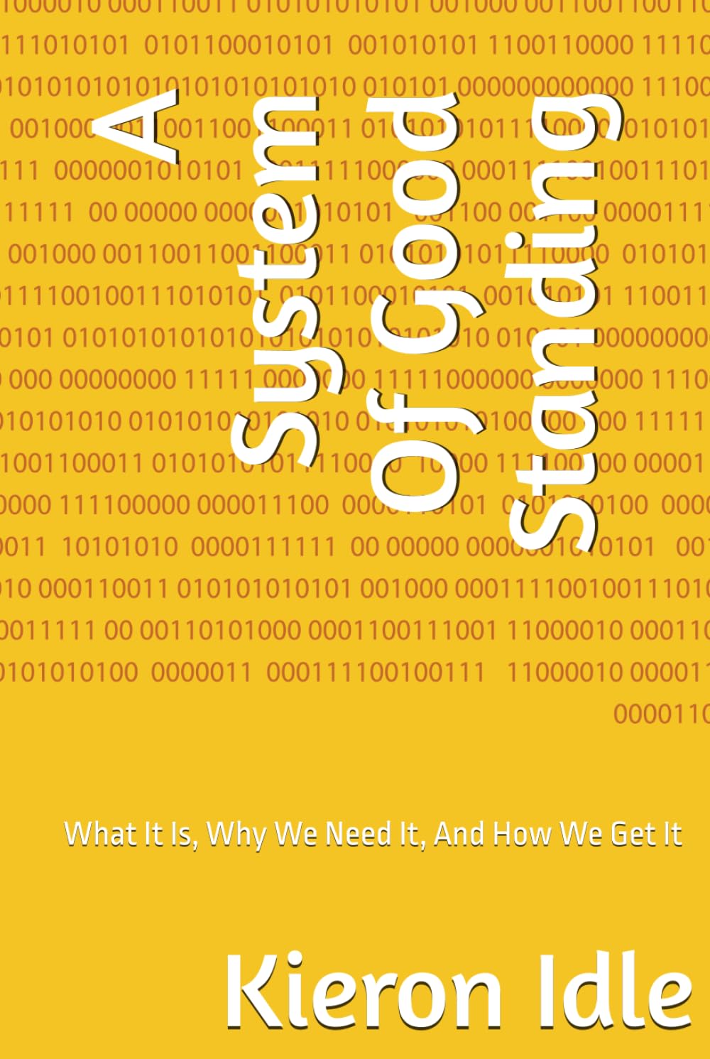 A System Of Good Standing: What It Is, Why We Need It, And How We Get It