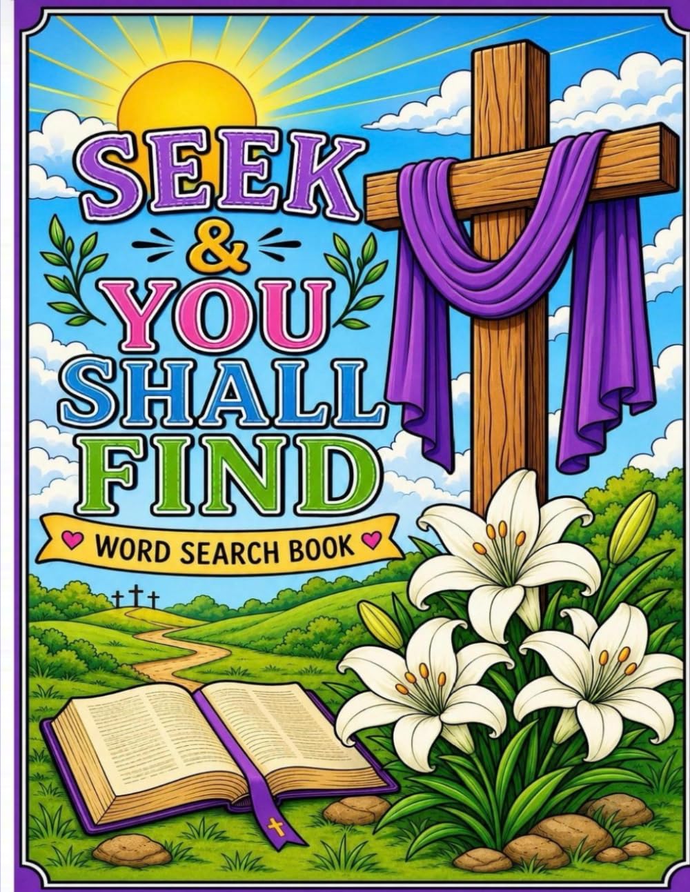 “SEEK & YOU SHALL FIND”: CHRISTIAN WORD SEARCH BOOK