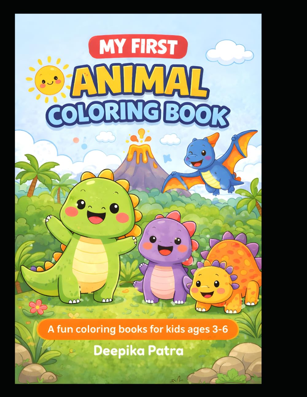 My First Dinosaur Coloring Book For Kids Aged 3–6: Fun and Easy Dinosaur Coloring Pages for Kids Aged 3–6