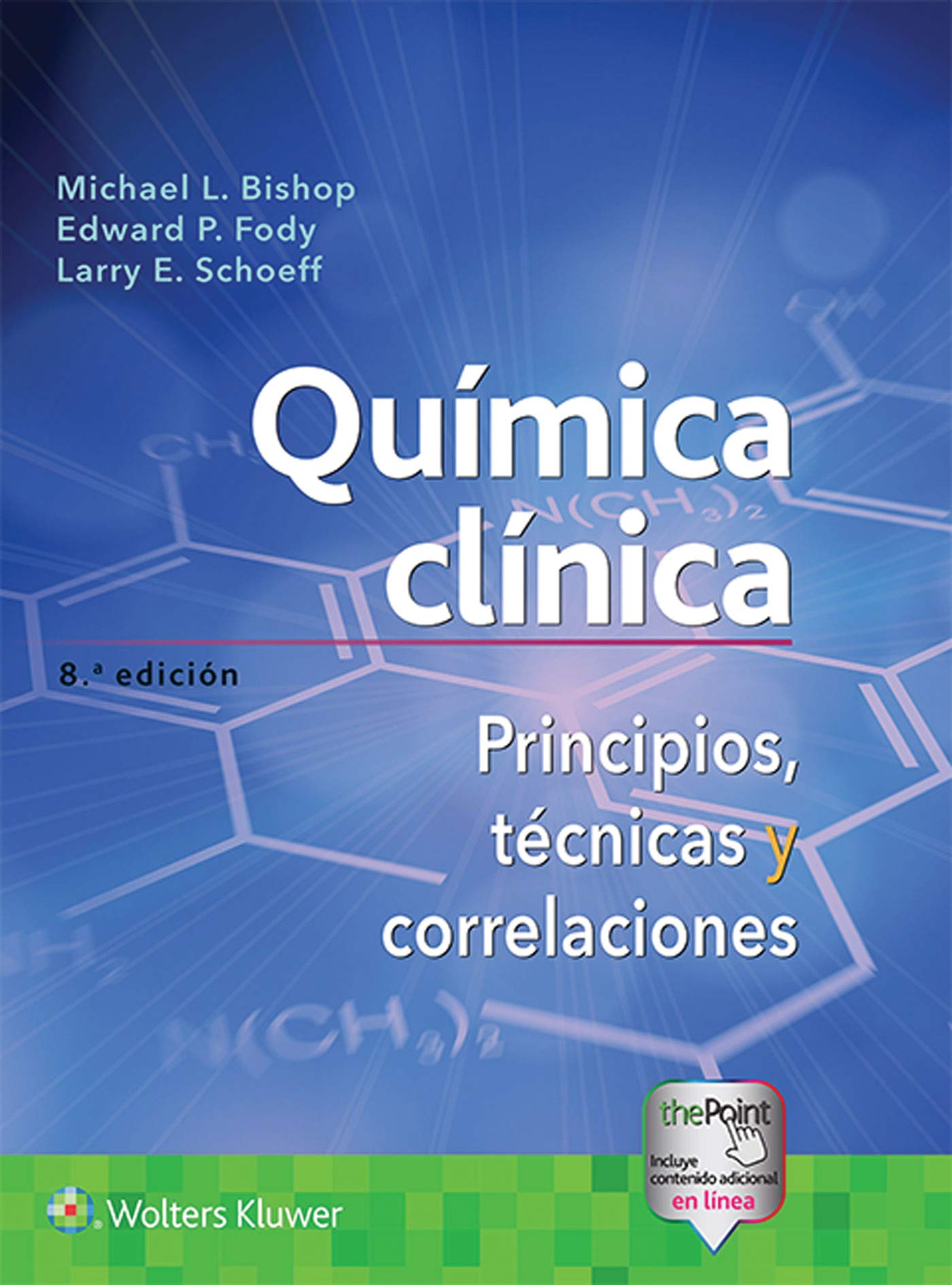 Química clínica / Clinical Chemistry: Principios, técnicas y correlaciones / Principles, Techniques and Correlations