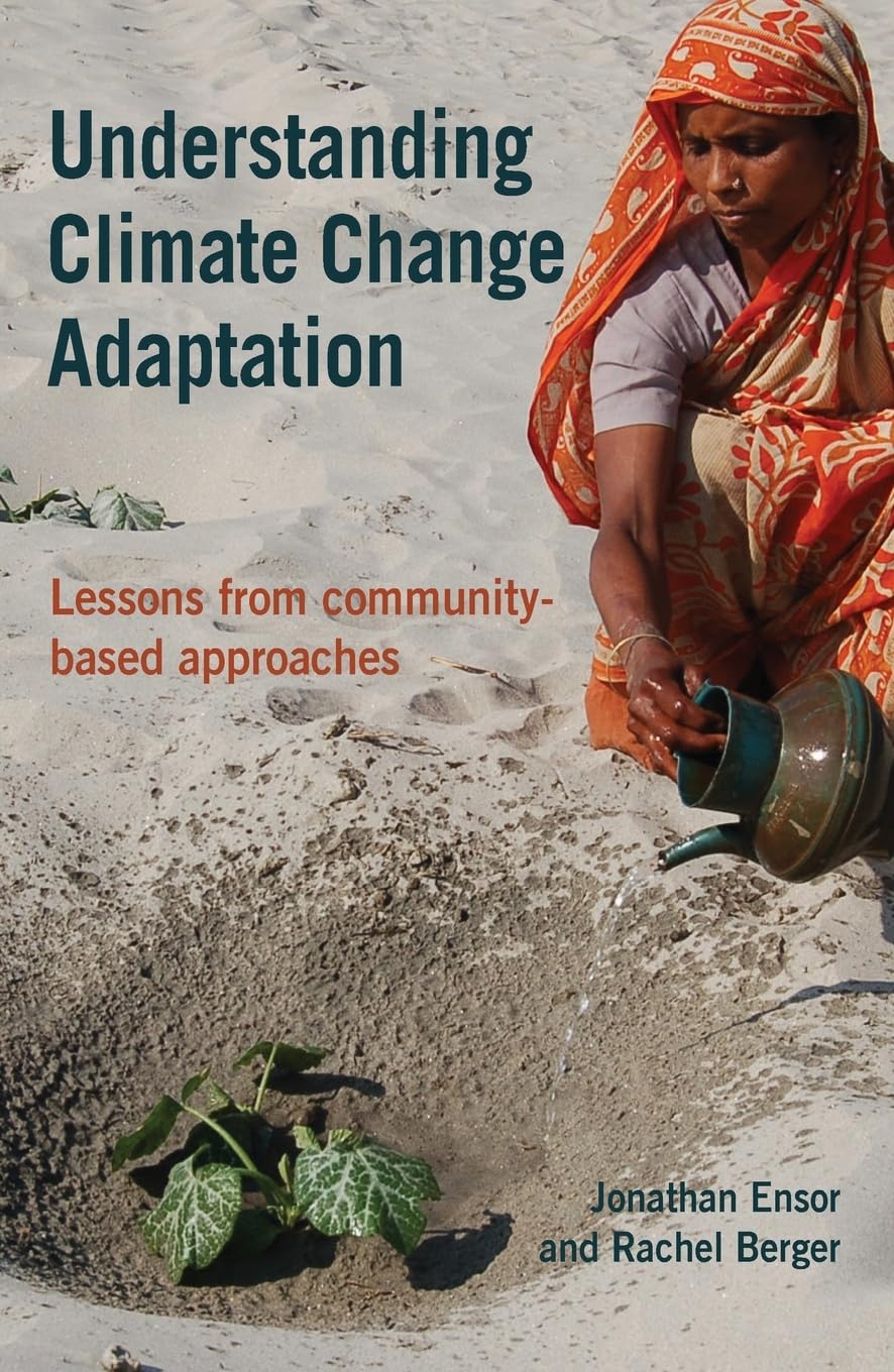 Understanding Climate Change Adaptation: Lessons from community-based approaches