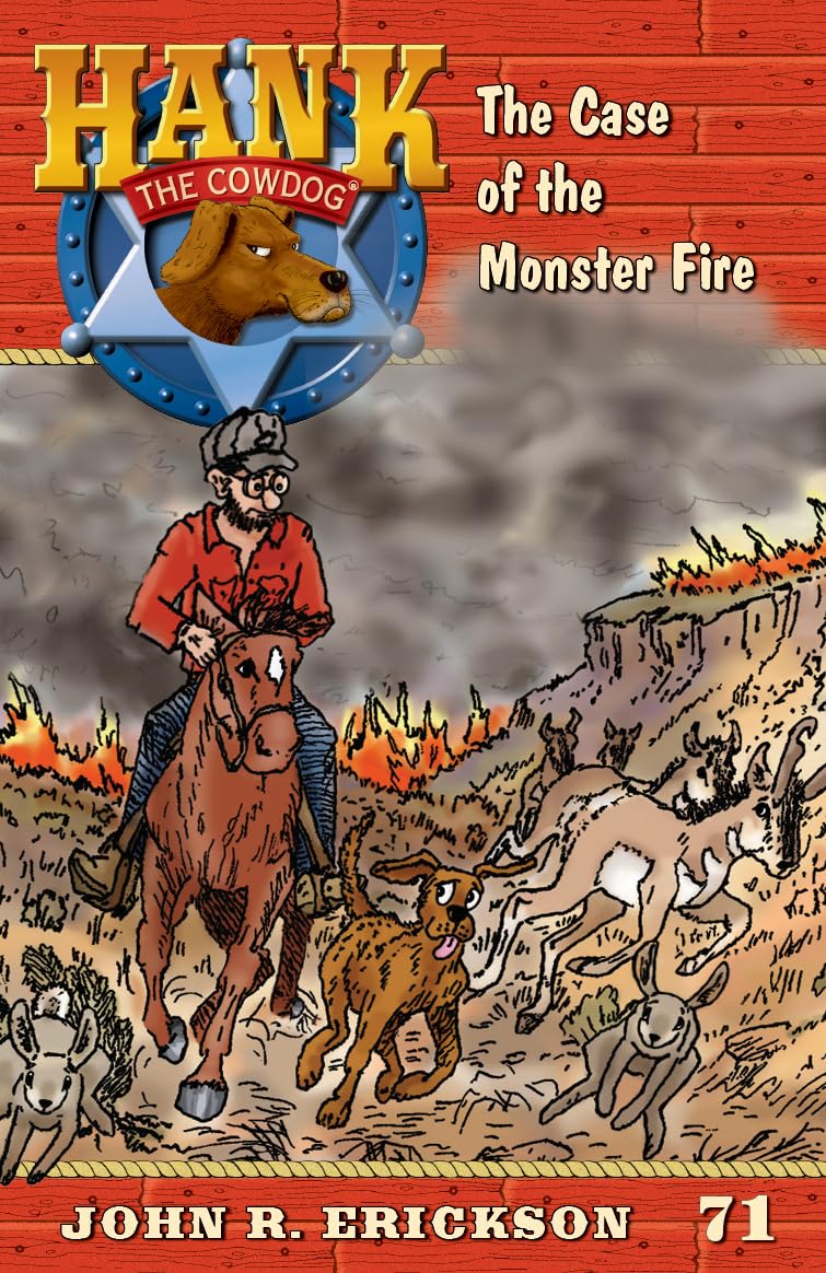 The Case of the Monster Fire (Hank the Cowdog)