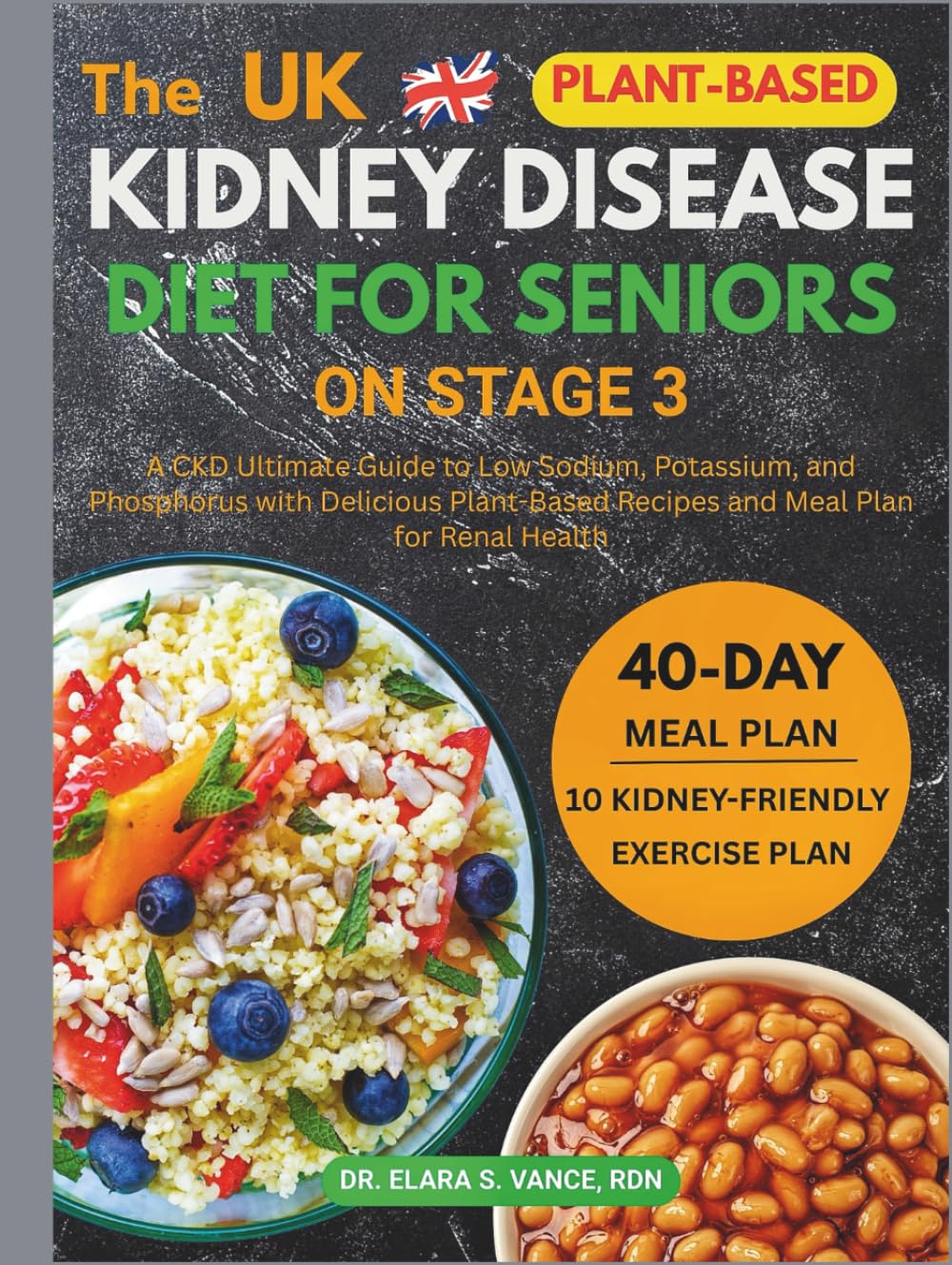 The Kidney Disease Diet for Seniors on Stage 3: A CKD Ultimate Guide to Low Sodium, Potassium, and Phosphorus with Delicious Plant-Based Recipes and ... for Renal Health (Kidney Diet: Simplify Life)