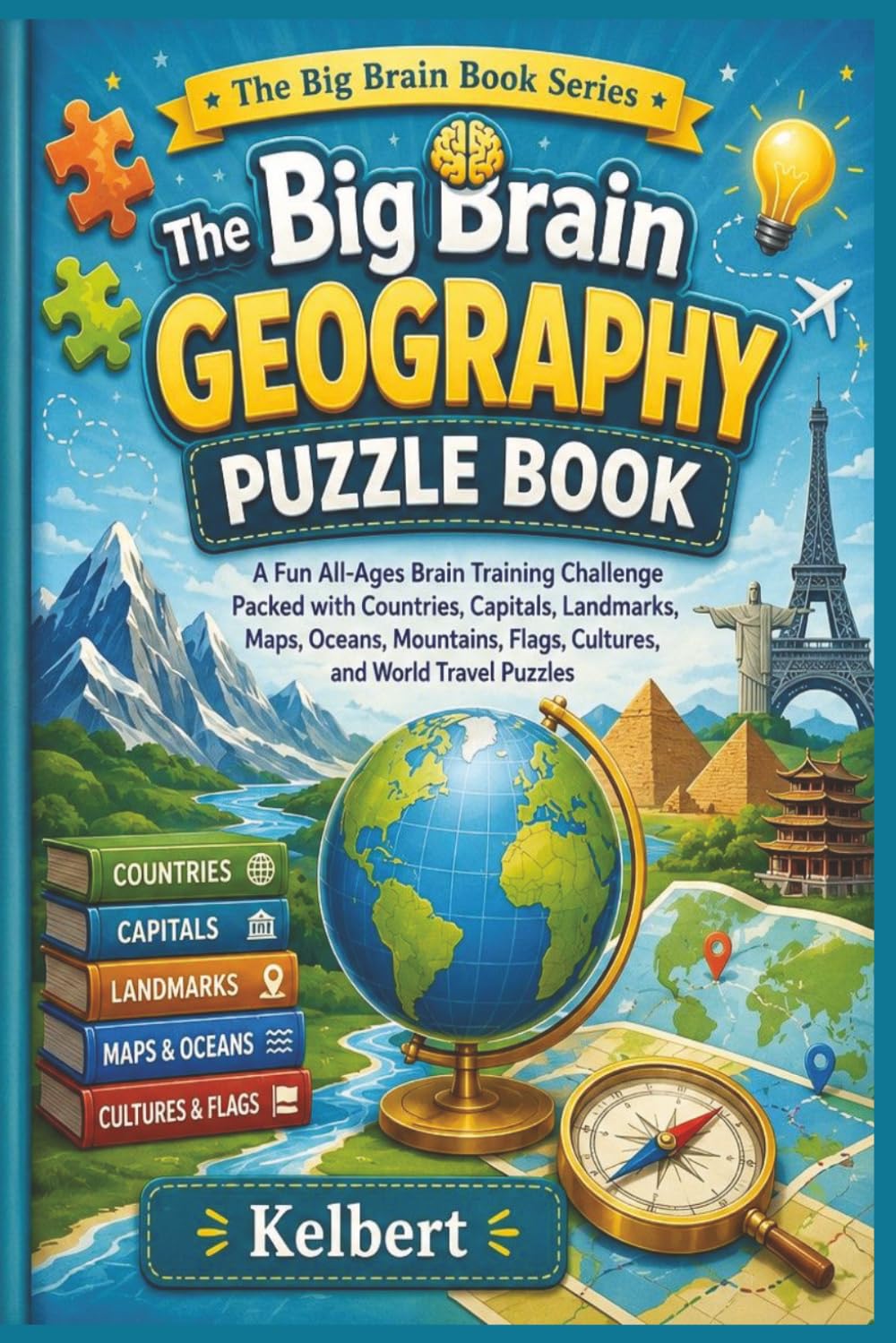 The Big Brain Geography Puzzle Book (The Big Brain Book Series)