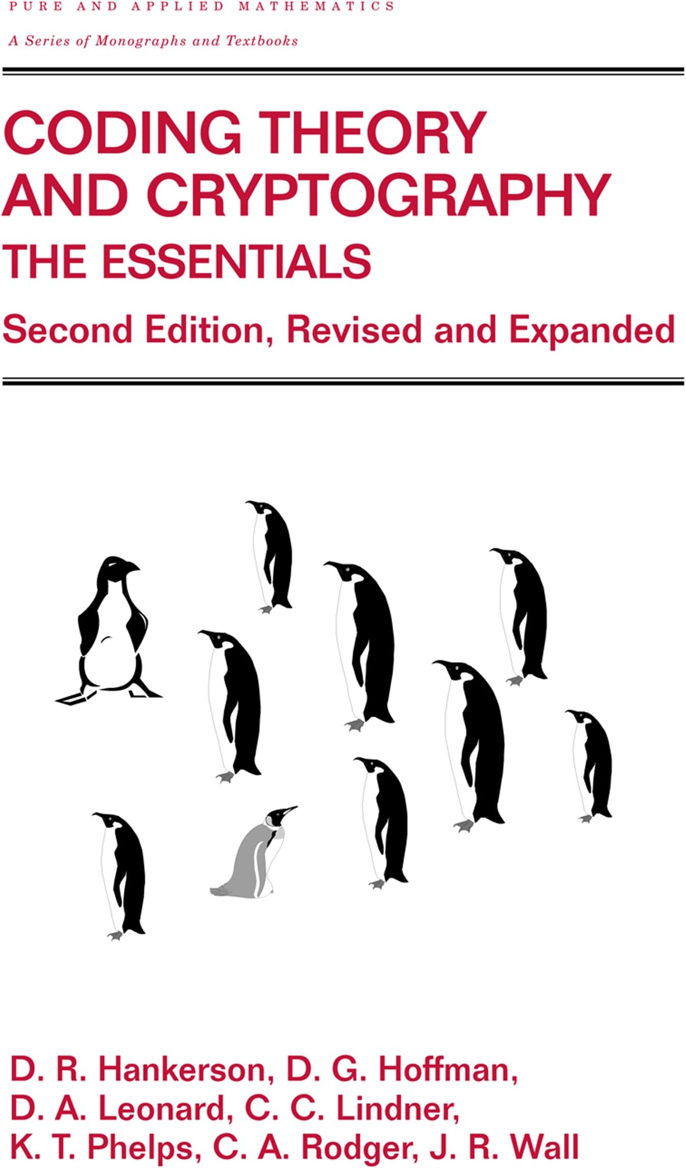 Coding Theory and Cryptography: The Essentials, Second Edition (Chapman & Hall/CRC Pure and Applied Mathematics Book 234)