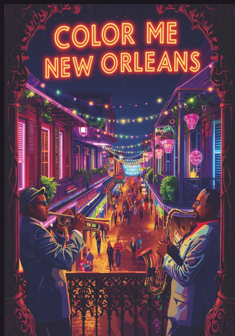Color Me New Orleans: Jazz, Bourbon, and The French Quarter (Color Me Cities Series)