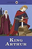 Lady Bird King Arthur books cover