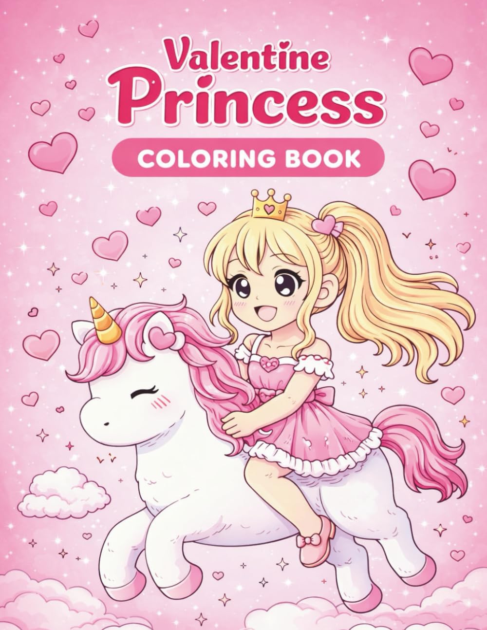 Valentine princess coloring book: A Cute and Magical pictures for Girls Ages 6–10 Featuring Princesses, Unicorns, Hearts, and Valentine Fun