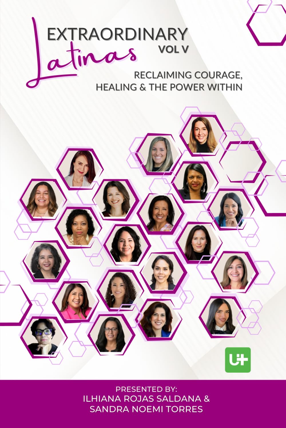 Extraordinary Latinas Vol V: Reclaiming Courage, Healing and the Power Within