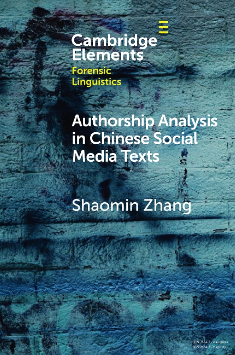 Authorship Analysis in Chinese Social Media Texts (Elements in Forensic Linguistics)
