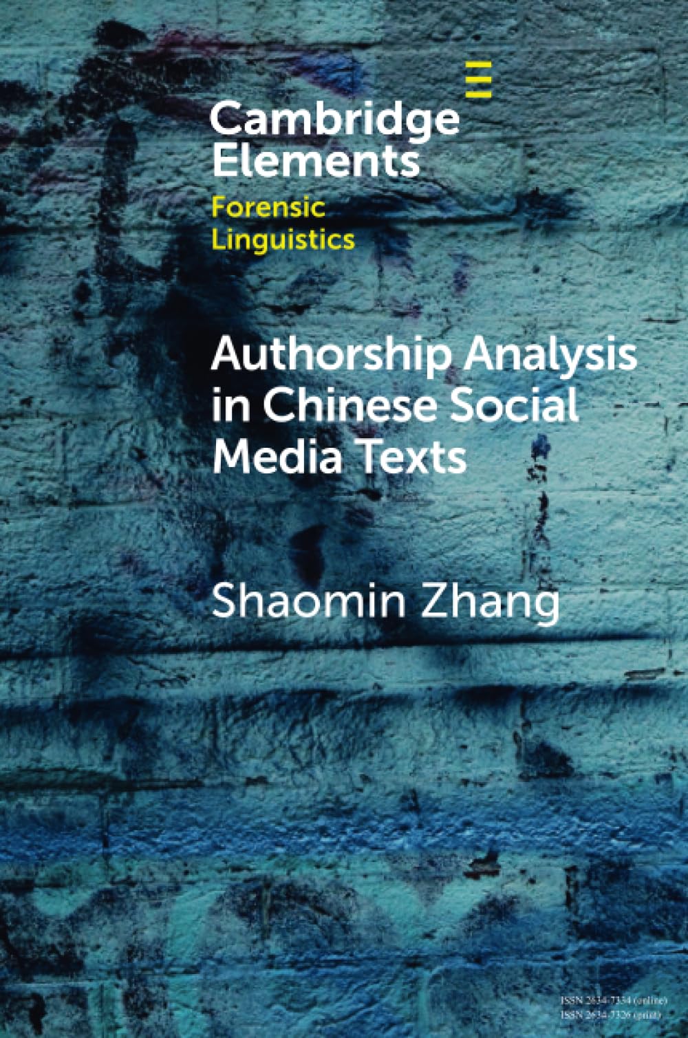 Authorship Analysis in Chinese Social Media Texts (Elements in Forensic Linguistics)