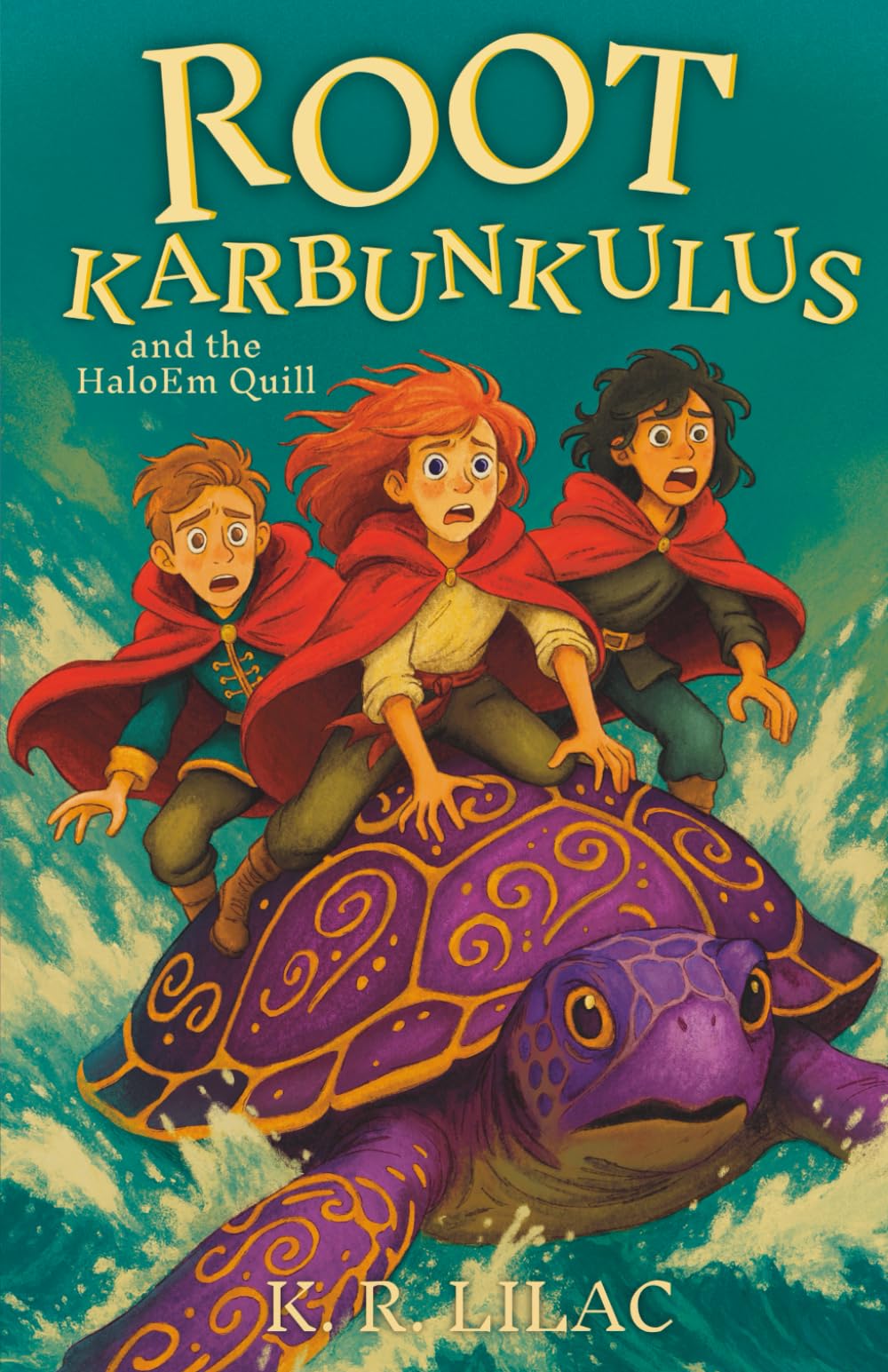 Root Karbunkulus and the HaloEm Quill: Book 2 of the Fantasy Adventure Series for Kids