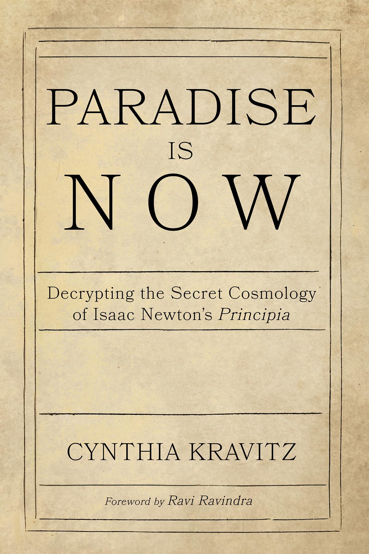 Paradise Is Now: Decrypting the Secret Cosmology of Isaac Newton's Principia