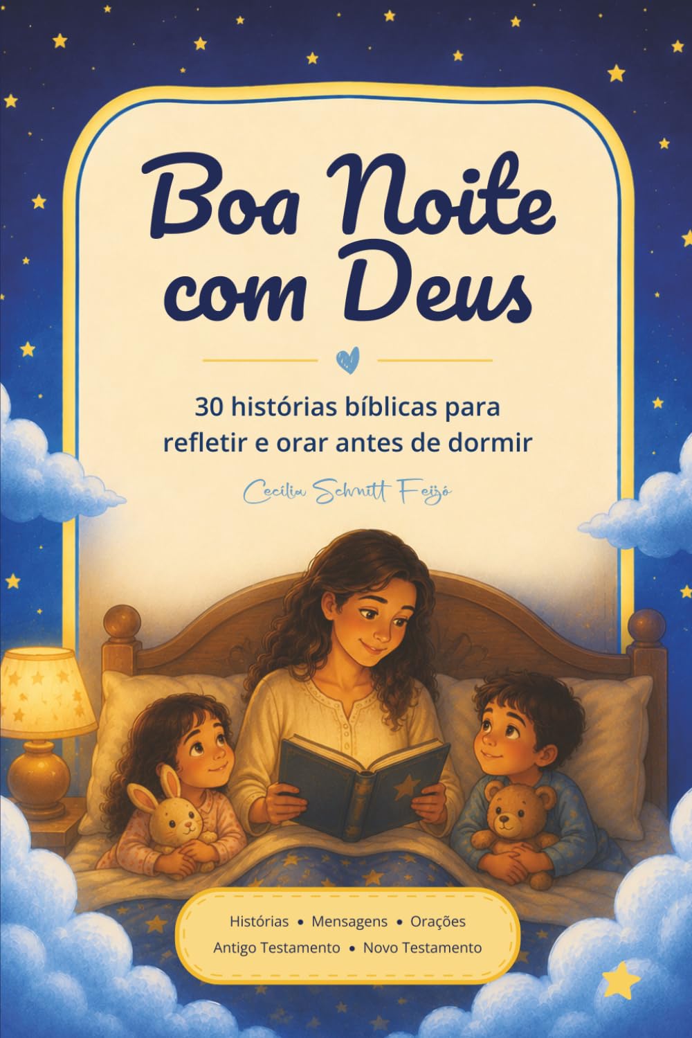 Boa noite com Deus: 30 histórias bíblicas para refletir e orar antes de dormir