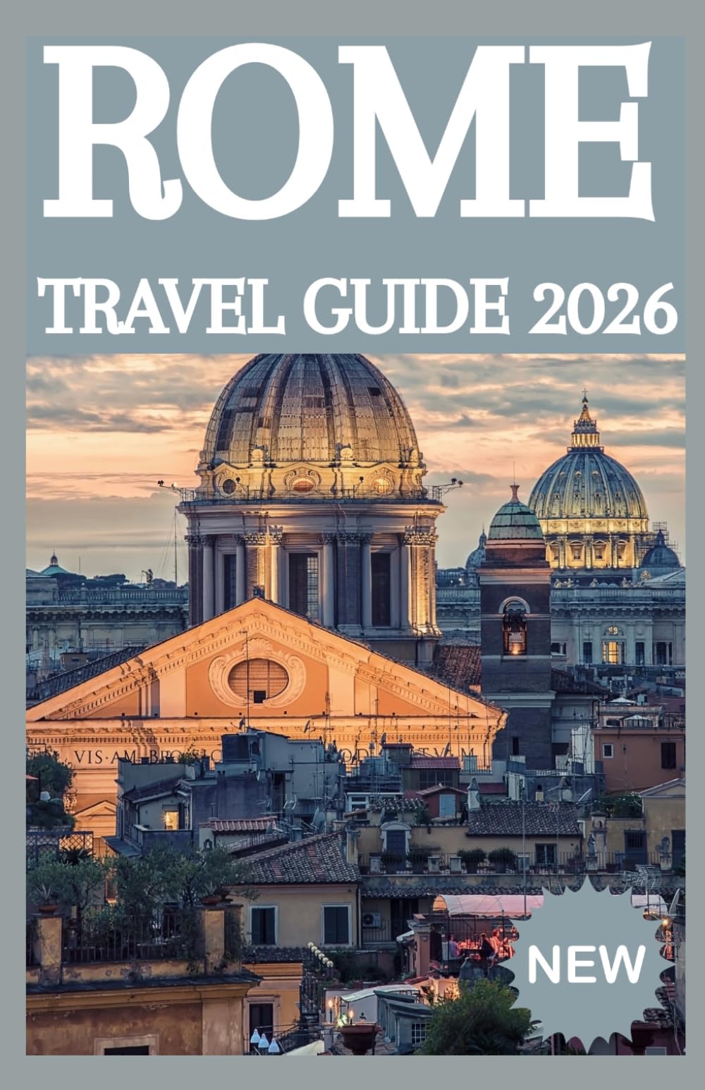 ROME TRAVEL GUIDE 2026