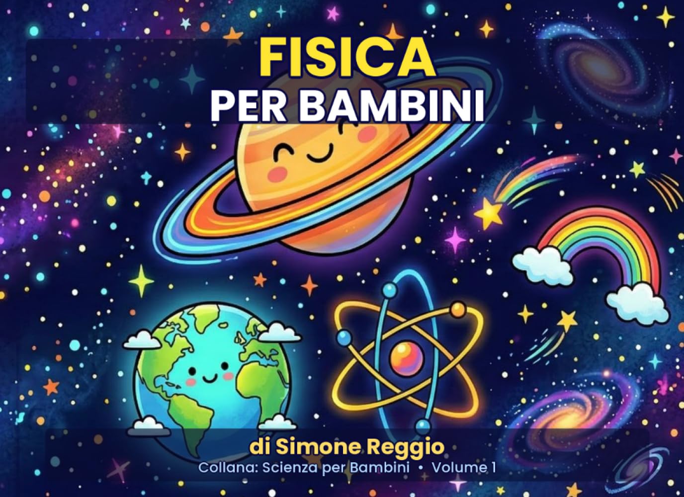 Fisica per bambini: Scopri i segreti della fisica con illustrazioni a colori — dai 5 anni (Scienza per Bambini)