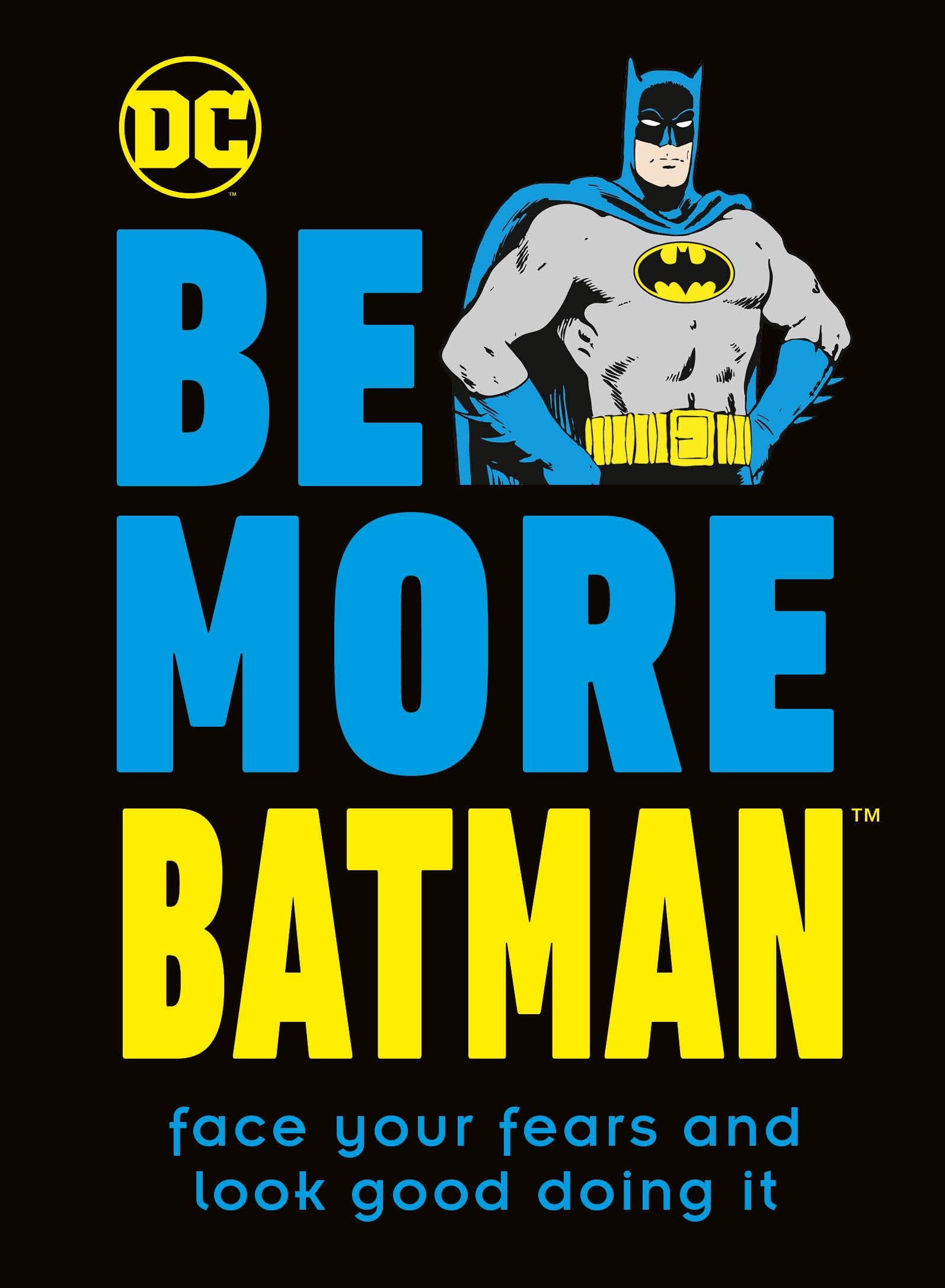 DK Be More Batman: Face your fears and look good doing it