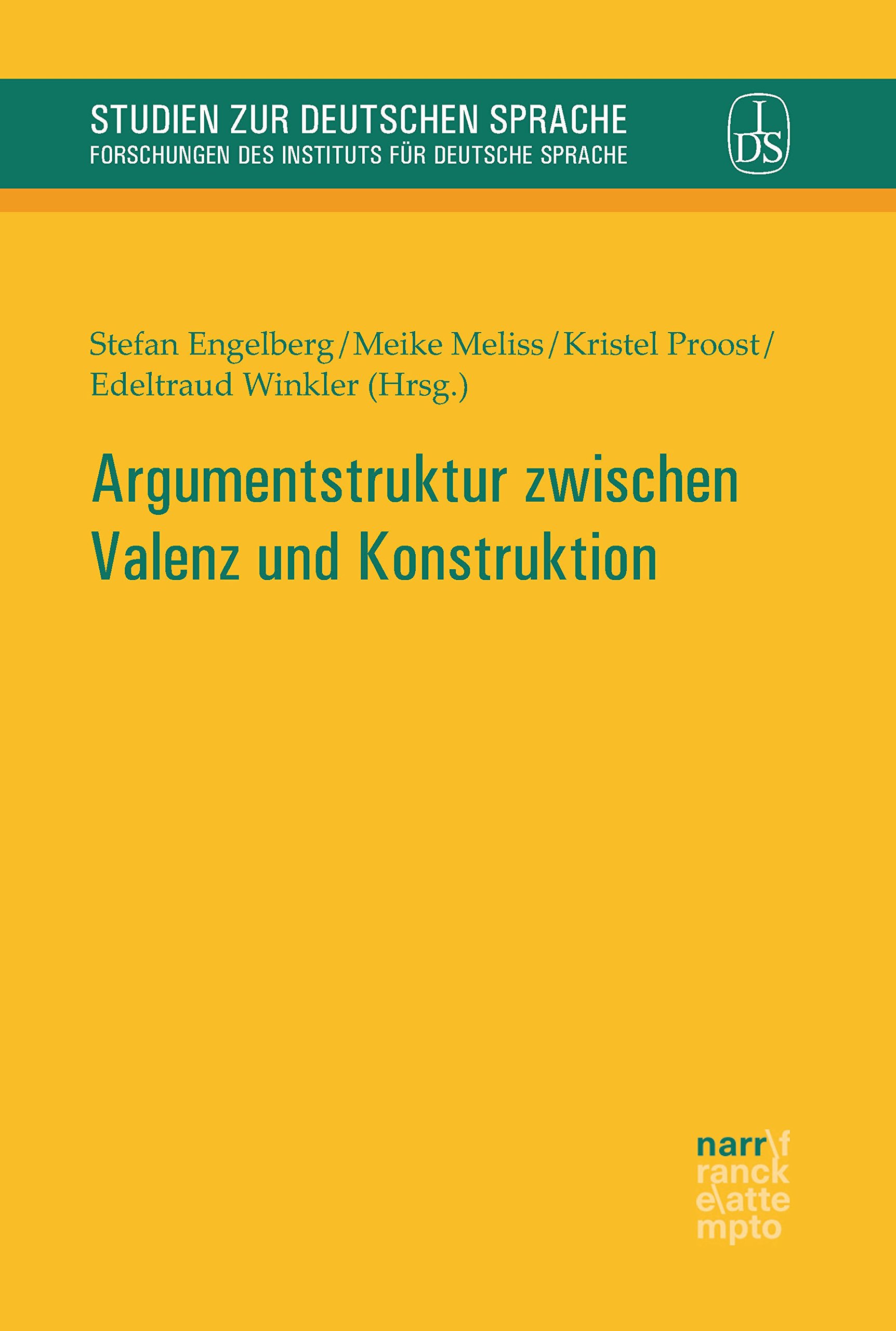 Argumentstruktur zwischen Valenz und Konstruktion (Studien zur deutschen Sprache 68)