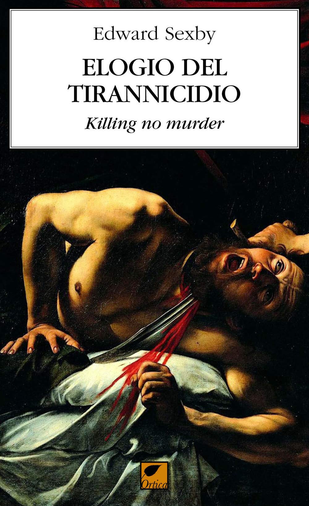 Elogio Del Tirannicidio. Killing No Murder - 4