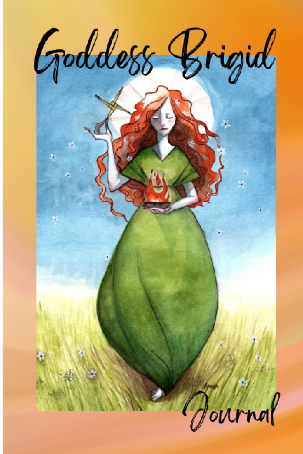 Goddess Brigid Journal: Celtic Goddess themed notebook journal Original artwork Lined paper 120 pages 6x9 inches