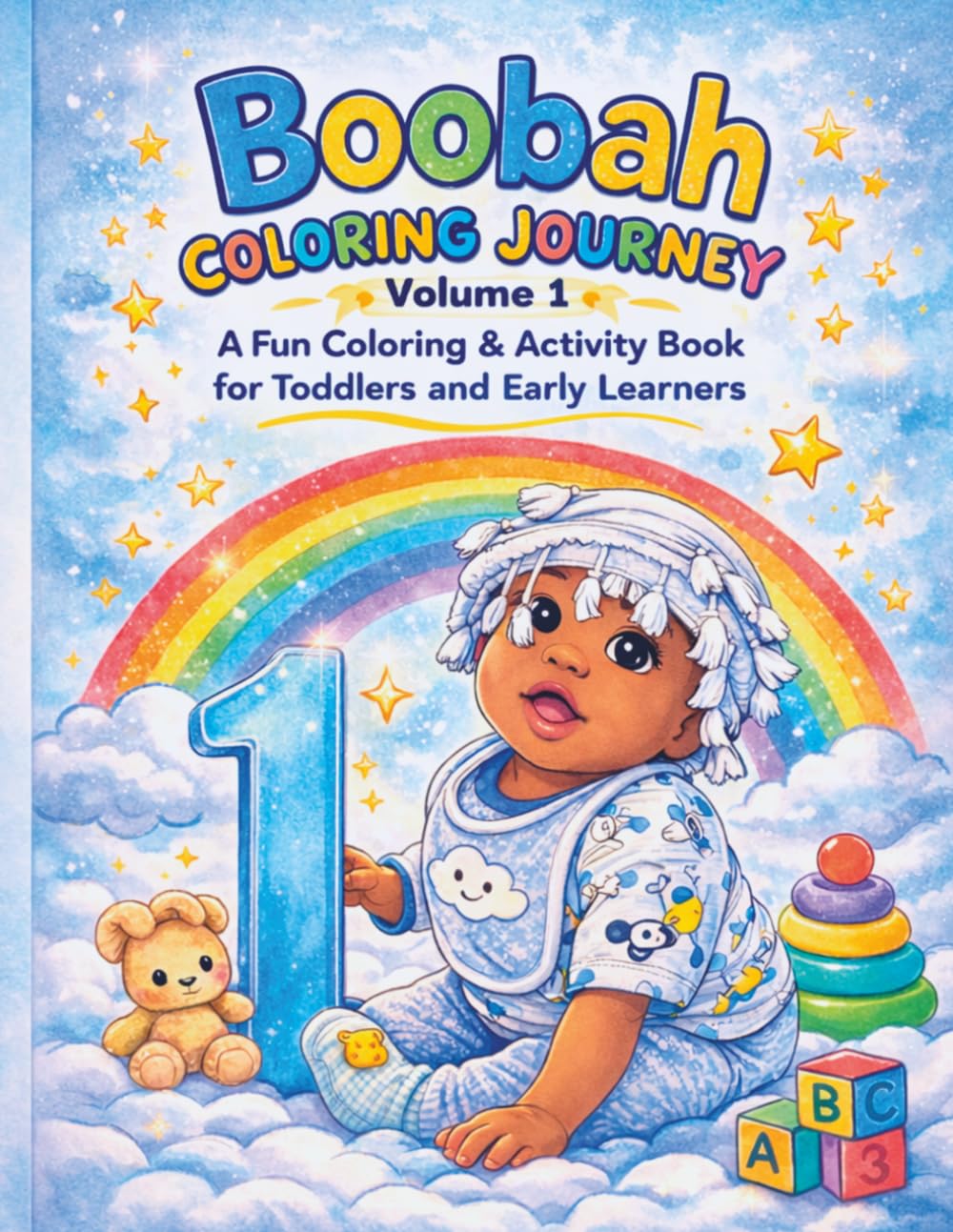 Boobah Coloring Journey Volume 1:: A Fun Coloring & Activity Book for Toddlers and Early Learners