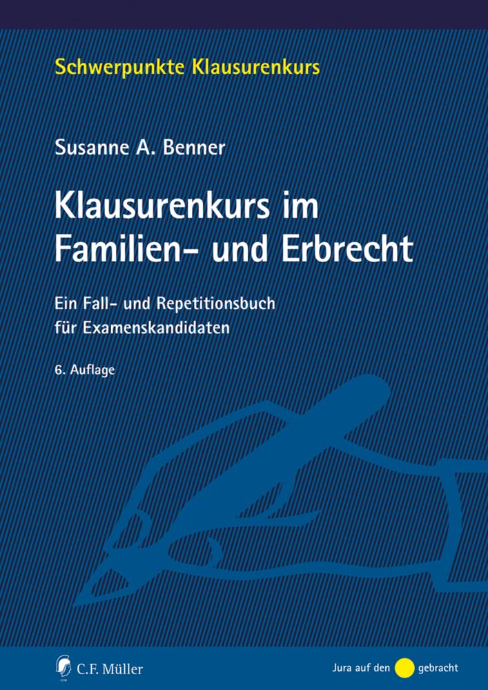 Klausurenkurs im Familien- und Erbrecht: Ein Fall- und Repetitionsbuch für Examenskandidaten