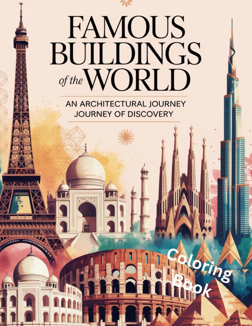 Famous Buildings of the World: An Architectural Journey of Discovery