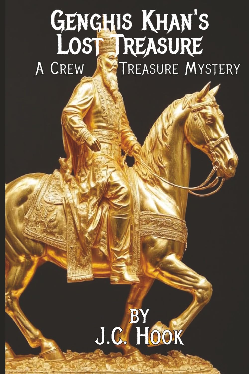 Genghis Khan's Lost Treasure: A Crew Treasure Mystery (The Crew Treasure Mysteries)