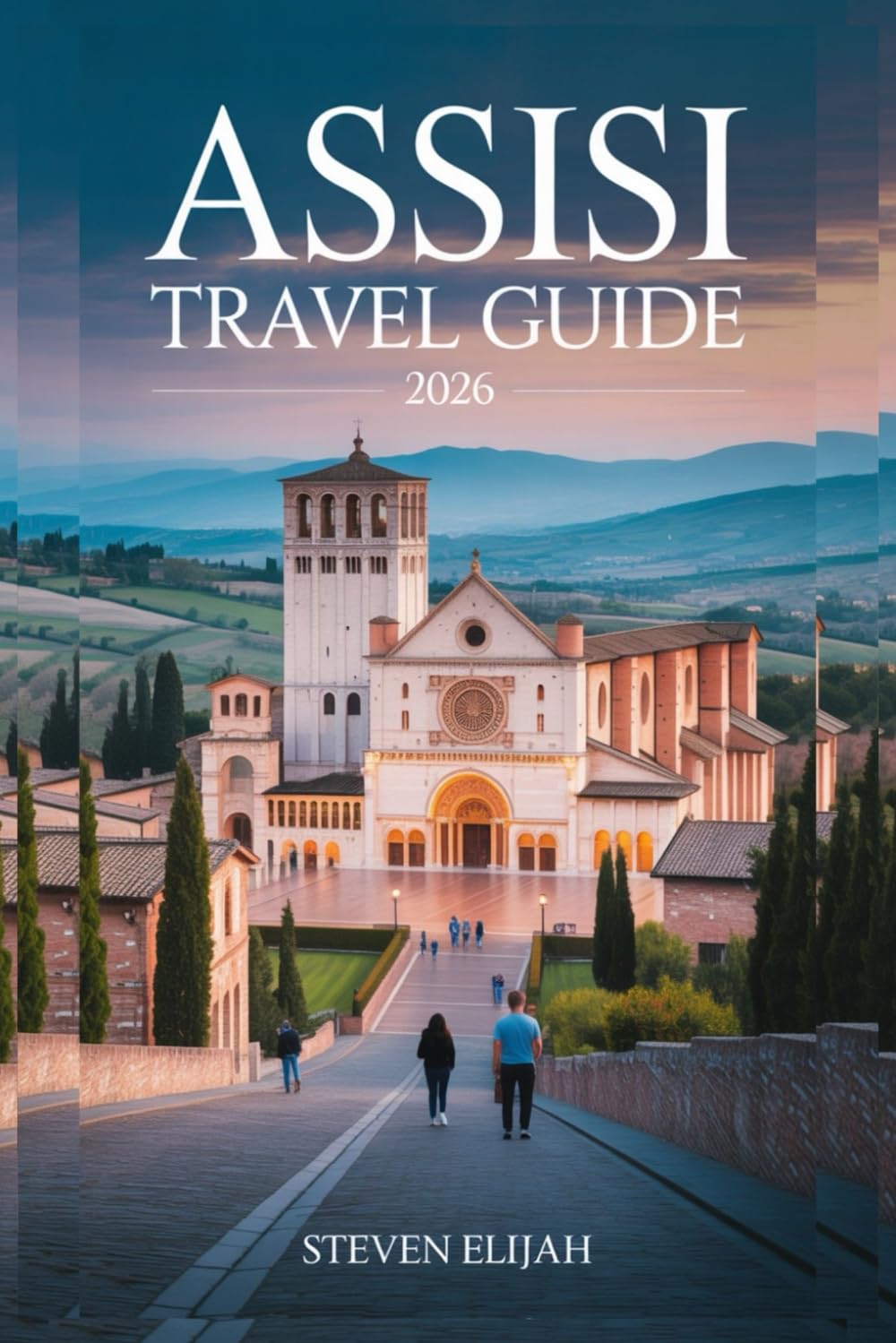 Assisi Travel Guide 2026: Your Essential 2026 Travel Guide to Assisi’s Hidden Gems and Timeless Wonders (Every travelers guide)