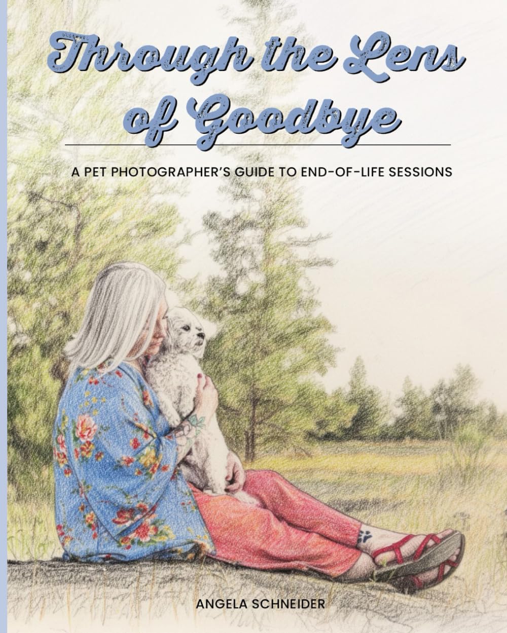 Through the Lens of Goodbye: A Pet Photographer's Guide to End-of-Life Sessions