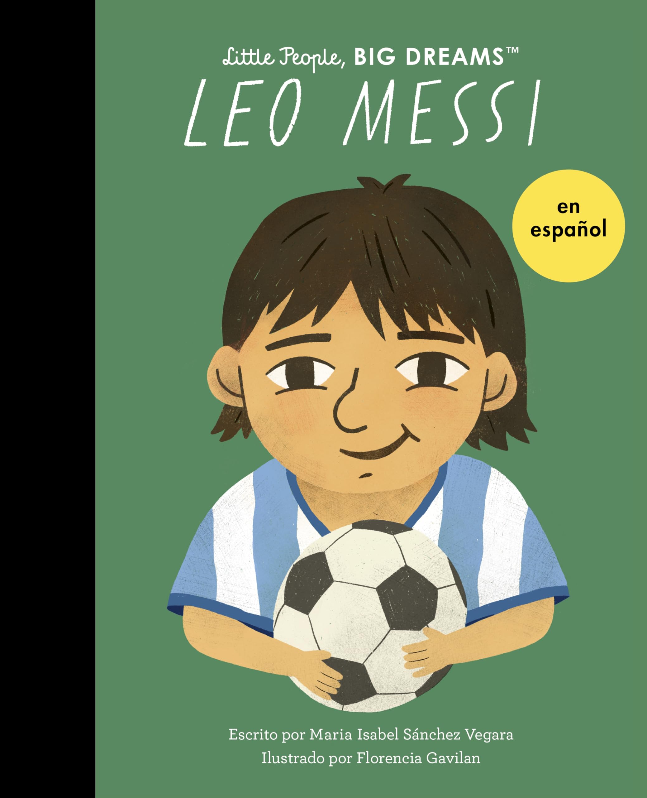 Leo Messi (Spanish Edition) (Little People, BIG DREAMS en Español, 108)