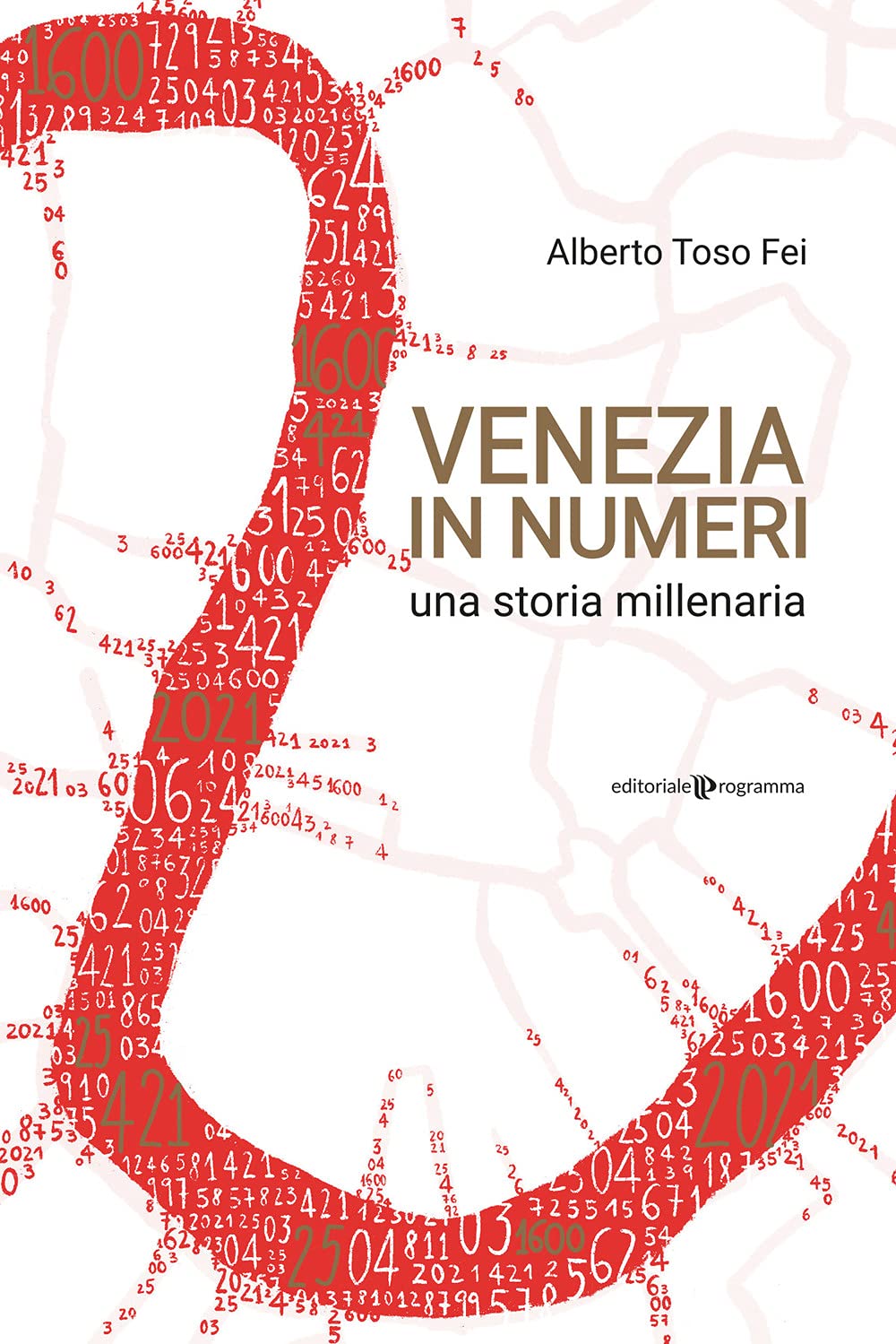 Venezia In Numeri. Una Storia Millenaria - 4