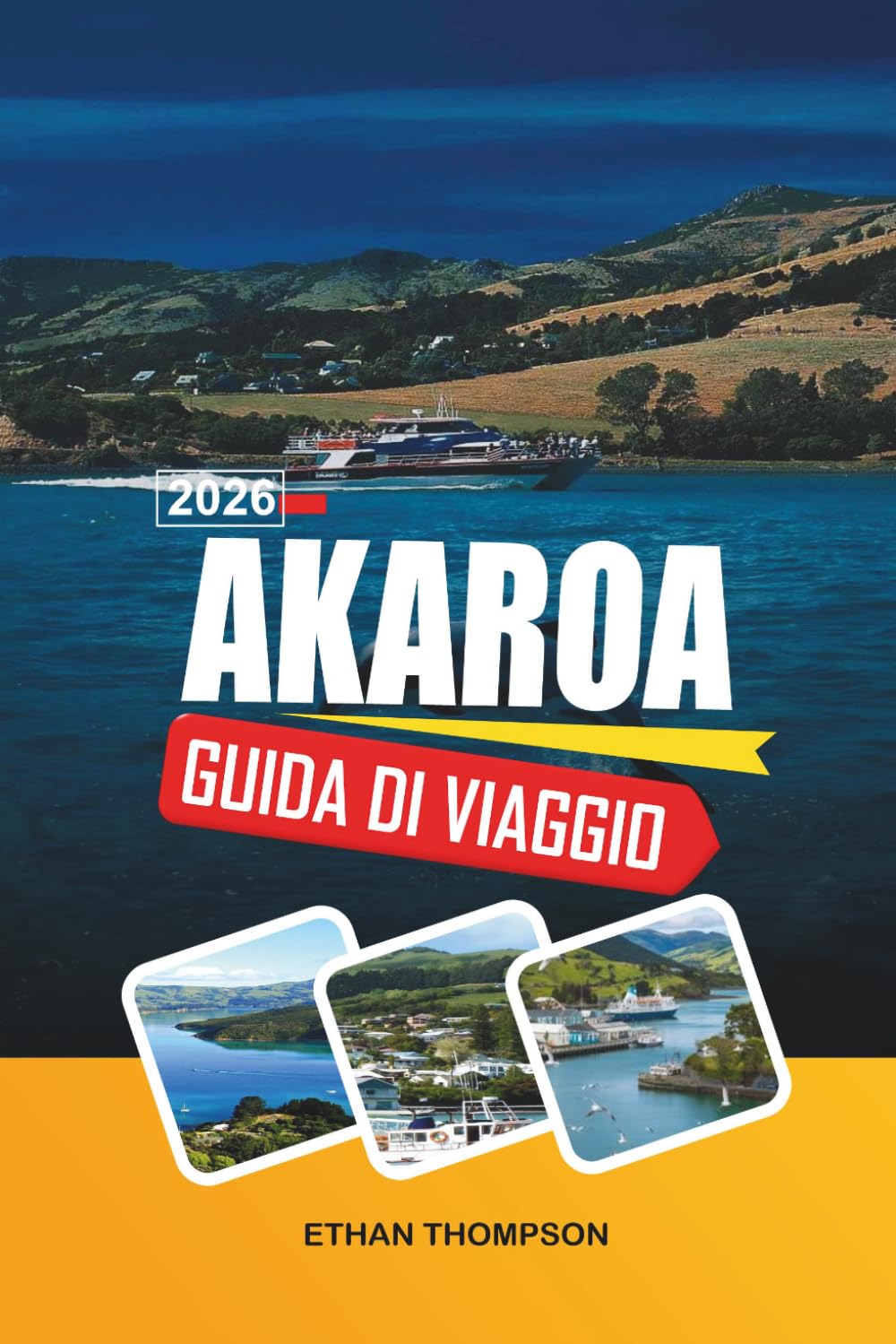 GUIDA DI VIAGGIO AKAROA 2026: Villaggio del Patrimonio Francese, Crociere nel Porto, Incontri con i Delfini, Baie Panoramiche e Fascino della Penisola delle Rive