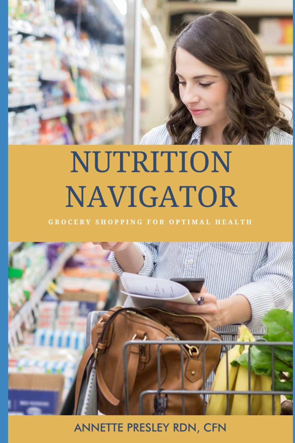 Nutrition Navigator: Grocery Shopping For Optimal Health
