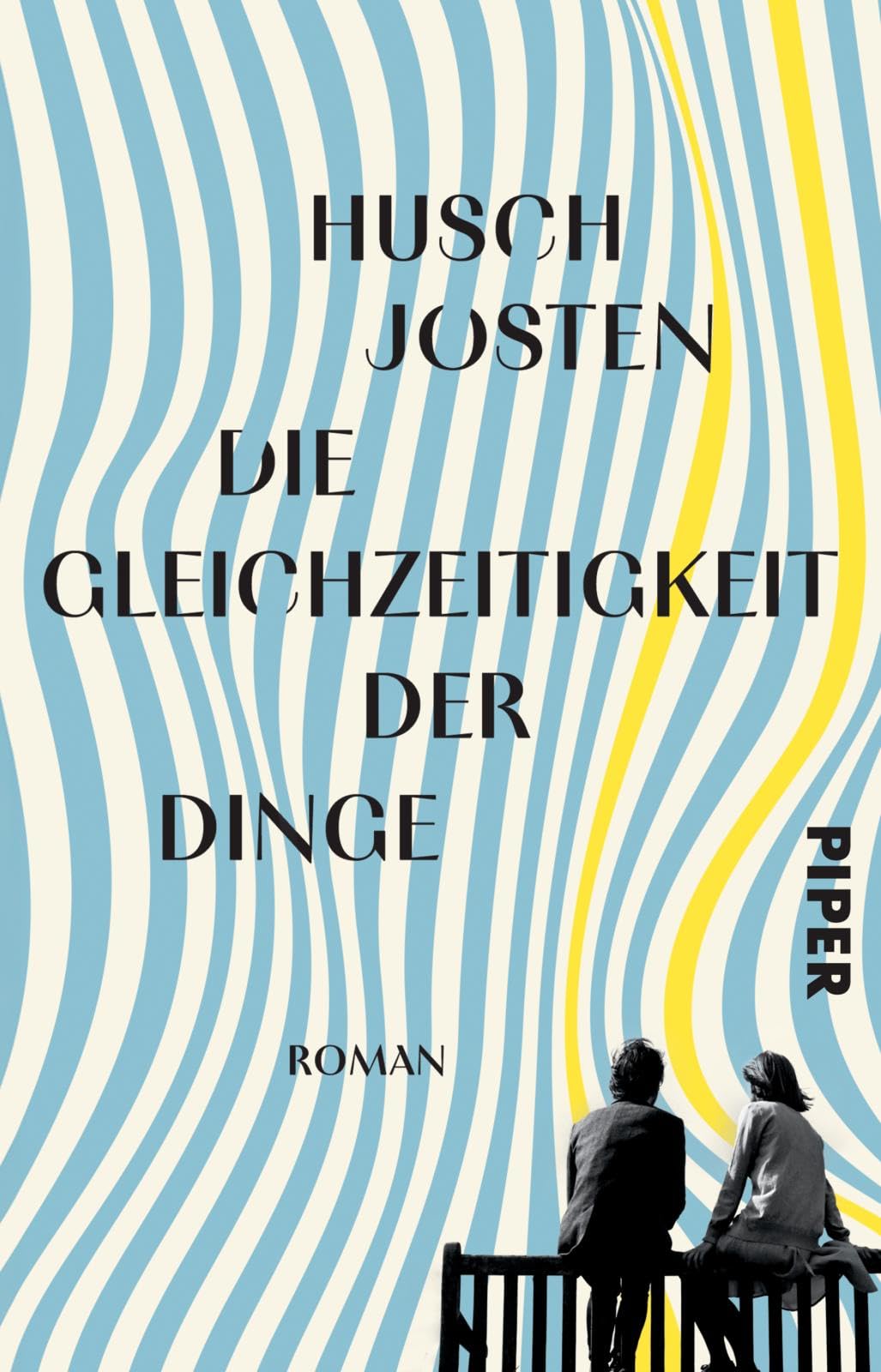 Die Gleichzeitigkeit der Dinge: Roman | Eine kluge und feinsinnige Erzählung über Liebe und Vergänglichkeit